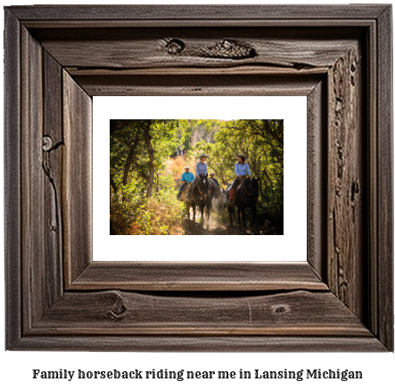 family horseback riding near me in Lansing, Michigan